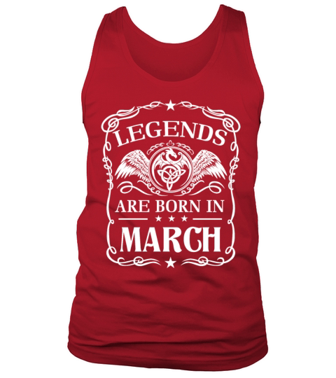 Legends are born in March Tank Top Unisex