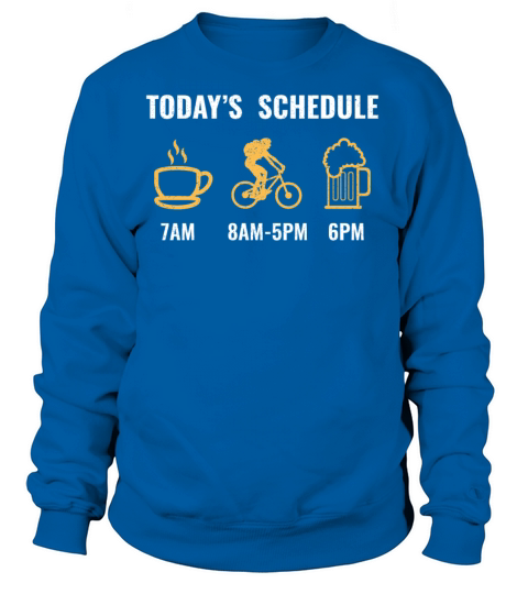 Funny Mountain Bike Rider Todays Schedule Women's Sweatshirt