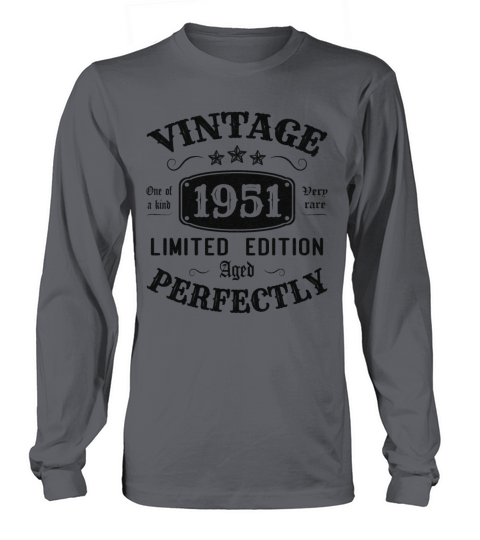 Vintage 1951 Limited Edition Aged Perfectly Long sleeved Unisex