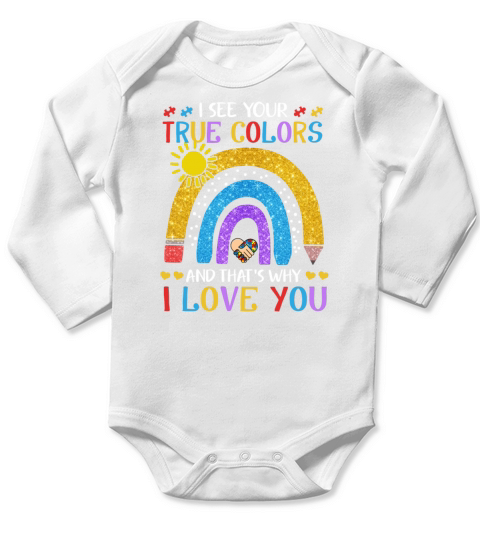 Autism Awareness Shirt I See Your True Colors That Long Sleeve Baby One-Piece