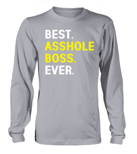 Best Asshole Boss Ever Funny Bosss Day Gifts Women's Long Sleeve