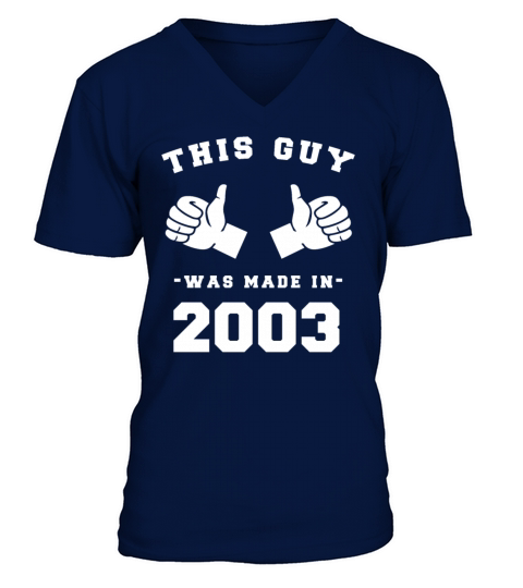 This Guy was made in 2003 Birthday Shirt Men's V-Neck T-shirt