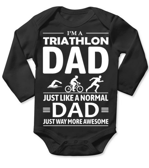 Swim Bike Run Triathlon Triathlete Dad Fathers day Long Sleeve Baby One-Piece