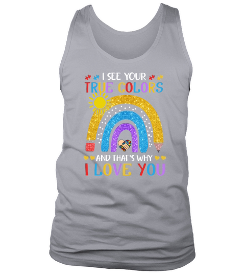 Autism Awareness Shirt I See Your True Colors That Tank Top Unisex