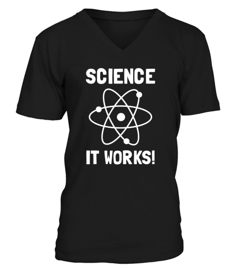 SCIENCE. IT WORKS! V-Neck T-shirt