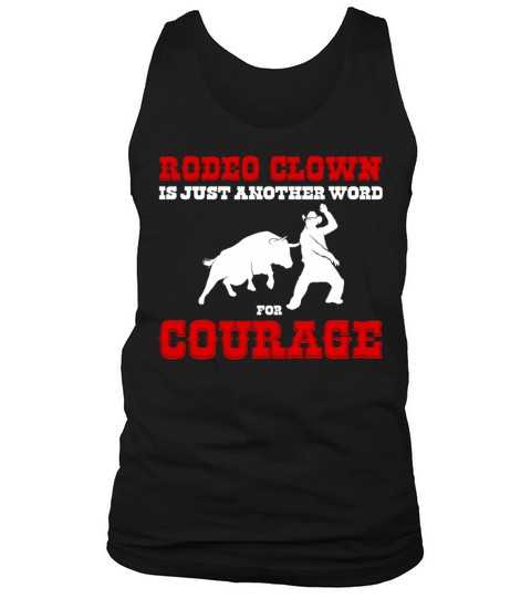 Another Word For Courage Bullfighter Rodeo Clown Men's Tank Top