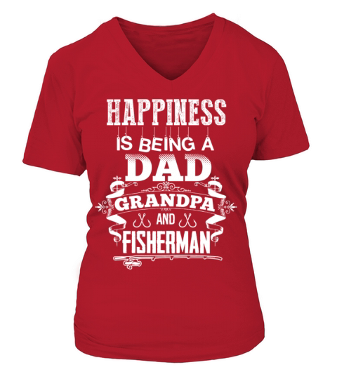 Happiness is being a dad grandpa and fisherman Women's V-Neck T-shirt