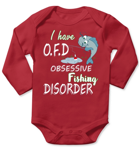 I Have OFD Obsessive Fishing Disorder Funny Fishin Long Sleeve Baby One-Piece