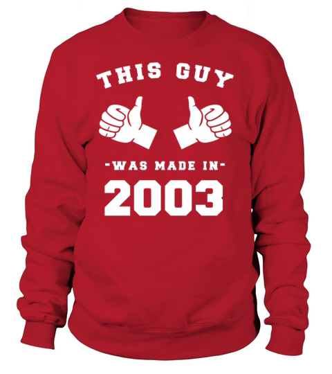 This Guy was made in 2003 Birthday Shirt Women's Sweatshirt