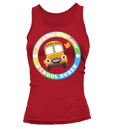 Just a Boy Who Loves School Buses kindergarten Tank top Woman