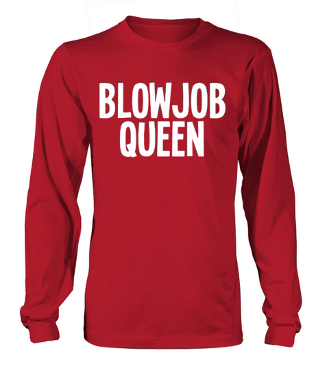 Blowjob Queen Women s Tank Top Funny Offensive Sex Women's Long Sleeve