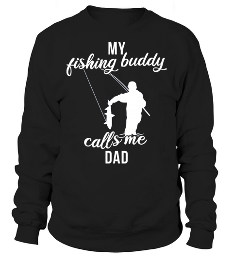 Father Fishing Partner My Fishing Buddy Calls Me Women's Sweatshirt