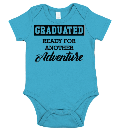 Graduation - Graduated ready for another adventure Short Sleeve Baby One-Piece