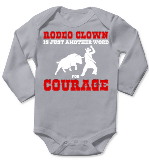 Another Word For Courage Bullfighter Rodeo Clown Long Sleeve Baby One-Piece