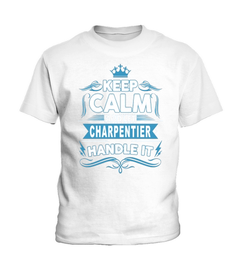 Keep calm CHARPENTIER, CHARPENTIER tshirt Kids T-Shirt