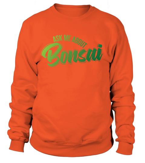 Ask Me About Bonsai Garden Art Japan Women's Sweatshirt