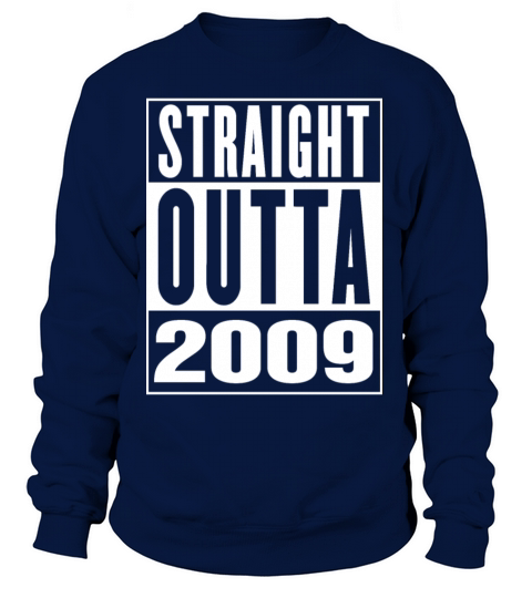 Straight Outa 2009 Women's Sweatshirt
