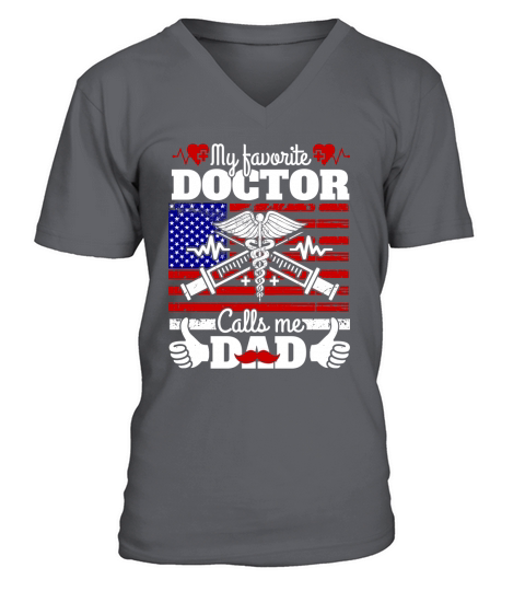 My Favorite Doctor Calls V-Neck T-shirt