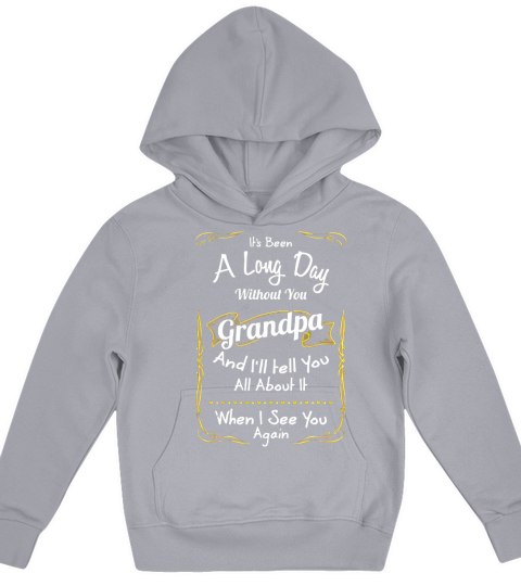Its Been A Long Day Without You Grandpa Great Gift For Any Grandson Or Grandd authrer Kids Hoodie