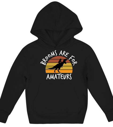 Brooms Are For Amateurs Kids Hoodie