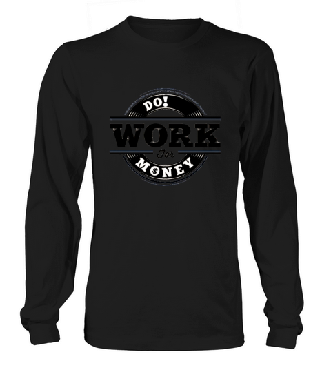 Do Work for Money Women's Long Sleeve