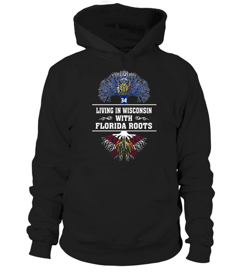 LIVING IN WISCONSIN WITH FLORIDA ROOTS Hoodie Unisex