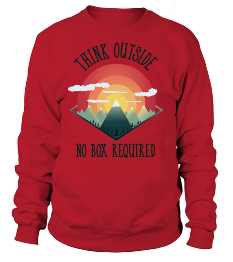 Think outside No box required natur hike mountain Women's Sweatshirt