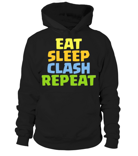 Eat Sleep Clash Repeat Funny Gift Women's Hoodie
