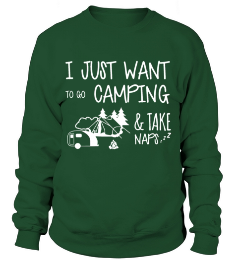 I just want to go camping and take naps camping Women's Sweatshirt