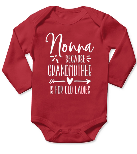 Grandmother Is For Old Ladies Cute Funny Italian N Long Sleeve Baby One-Piece