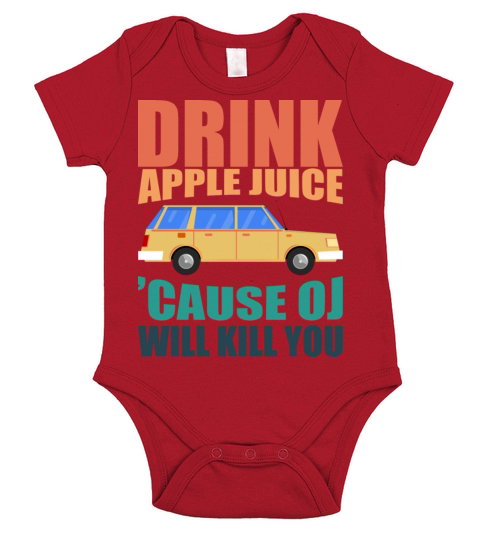 Drink Apple Juice Because OJ Will Kill You Vintage Short Sleeve Baby One-Piece