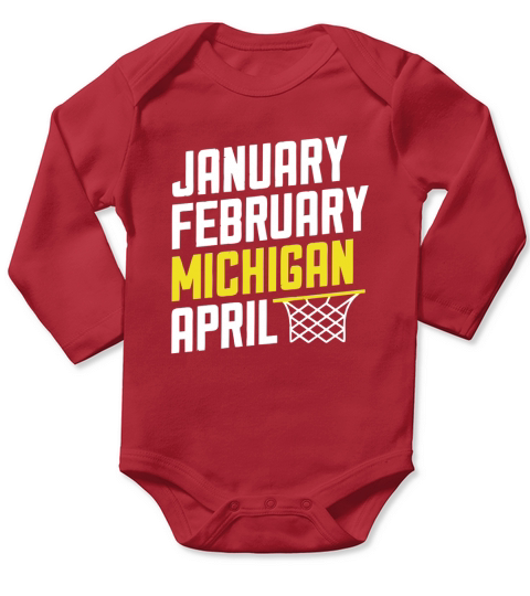 JANUARY FEBRUARY MICHIGAN APRIL - MARCH MADNESS BASKETBALL Long Sleeve Baby One-Piece