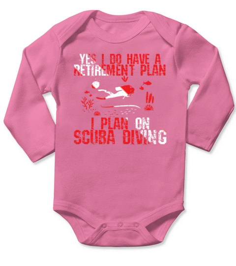Yes I Have A Retirement Plan Diver Flag Pension Long Sleeve Baby One-Piece