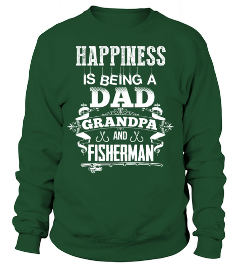 Happiness is being a dad grandpa and fisherman Women's Sweatshirt