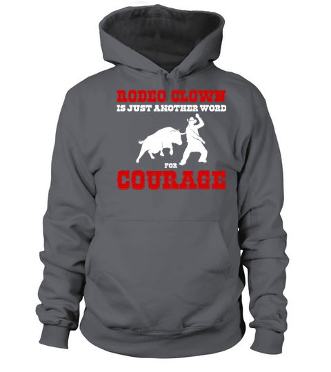 Another Word For Courage Bullfighter Rodeo Clown Men's Hoodie
