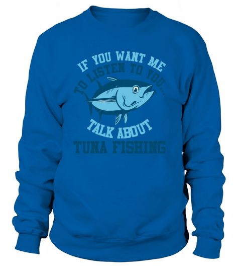 Tuna Fisherman Funny Fisher Talk Hobby Women's Sweatshirt