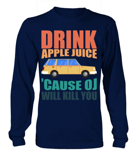Drink Apple Juice Because OJ Will Kill You Vintage Women's Long Sleeve