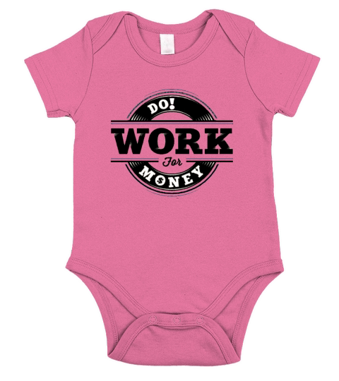 Do Work for Money Short Sleeve Baby One-Piece