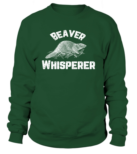 Beaver Whisperer Hunter Funny Hunting Premiu Sweatshirt Unisex