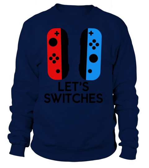 Nintendo Switch Joy Cons Lets Switches Women's Sweatshirt