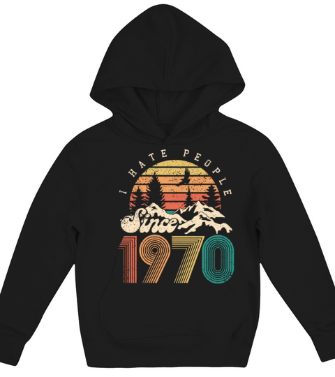 Hate people since 1970 - 50th birthday fifty years Kids Hoodie