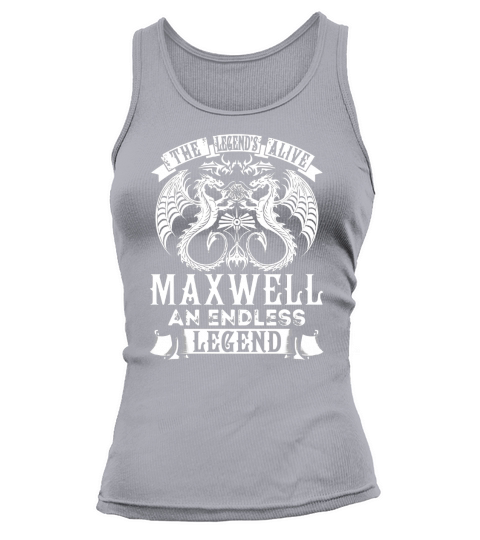 MAXWELL Shirts - Legend is Alive MAXWELL An Endless Legend Name Shirts Tank top Woman