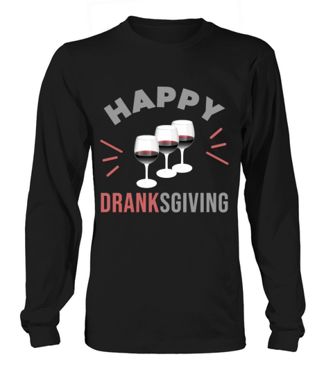 Happy Dranksgiving - Funny Glass of Wine and Text Women's Long Sleeve
