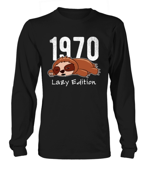 Sloth Vintage 1970 Birthday Lazy Edition Women's Long Sleeve