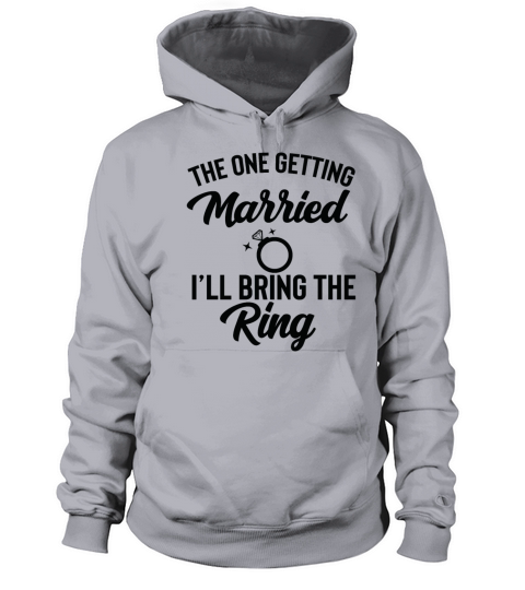 The One Getting Married Ill Bring The Ring Women's Hoodie