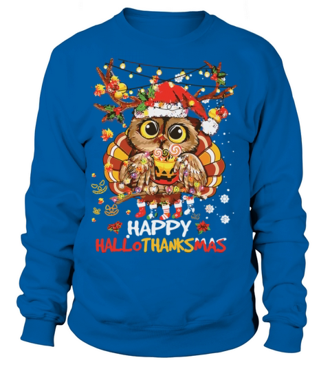 Owl Thankgiving Halloween Christmas Hallothanksmas Women's Sweatshirt