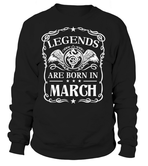 Legends are born in March Women's Sweatshirt