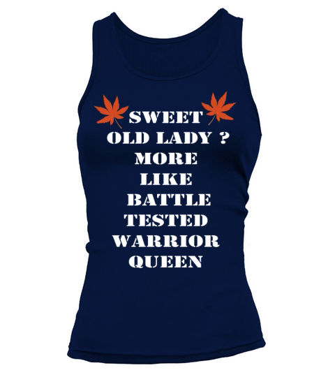 Sweet Old Lady More Like Battle Tested Warrior Women's Tank Top