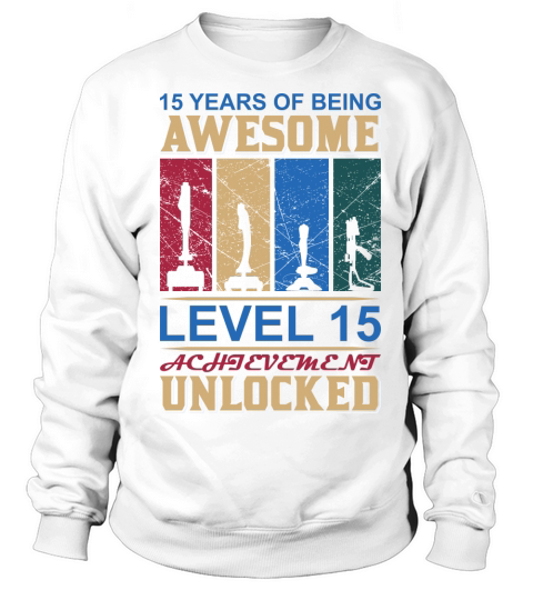 Being Awesome Level 15 Unlocked Women's Sweatshirt