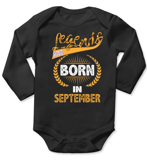 Legends Are Born In September Long Sleeve Baby One-Piece